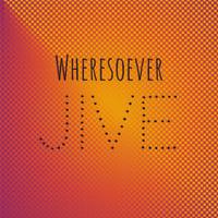 Wheresoever Jive