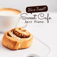 It's a Treat - Sweet Cafe Jazz Piano