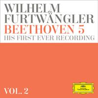 Wilhelm Furtwängler: Beethoven 5 – his first ever recording (Vol. 2)