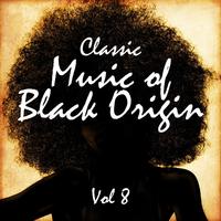 Classic Music of Black Origin, Vol. 8