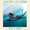 Alan Pride - Rise & Shine (Club Mix)