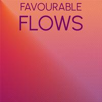 Favourable Flows