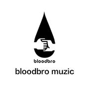 BLOODBRO Muzic