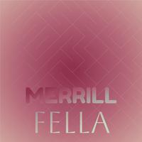 Merrill Fella