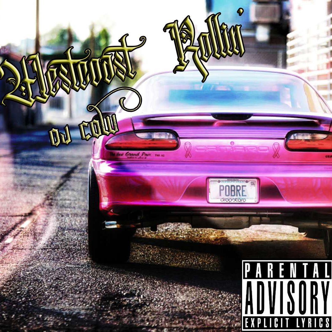 Westcoast Rollin'