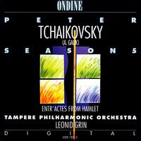 Tchaikovsky: The Seasons, Entr'actes from Hamlet