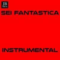 Sei fantastica (Instrumental Version Originally Performed By Max Pezzali)