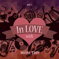 In Love with Duane Eddy, Vol. 1