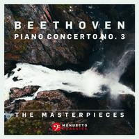 The Masterpieces - Beethoven: Piano Concerto No. 3 in C Minor, Op. 37