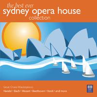 The Best Ever Sydney Opera House Collection Vol. 3 – Great Choral Masterpieces