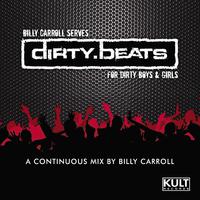 Billy Carroll Presents Dirty Beats (Mixed & Non Mixed Compilation)