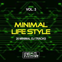 Minimal Life Style, Vol. 3 (20 Minimal DJ Tracks)