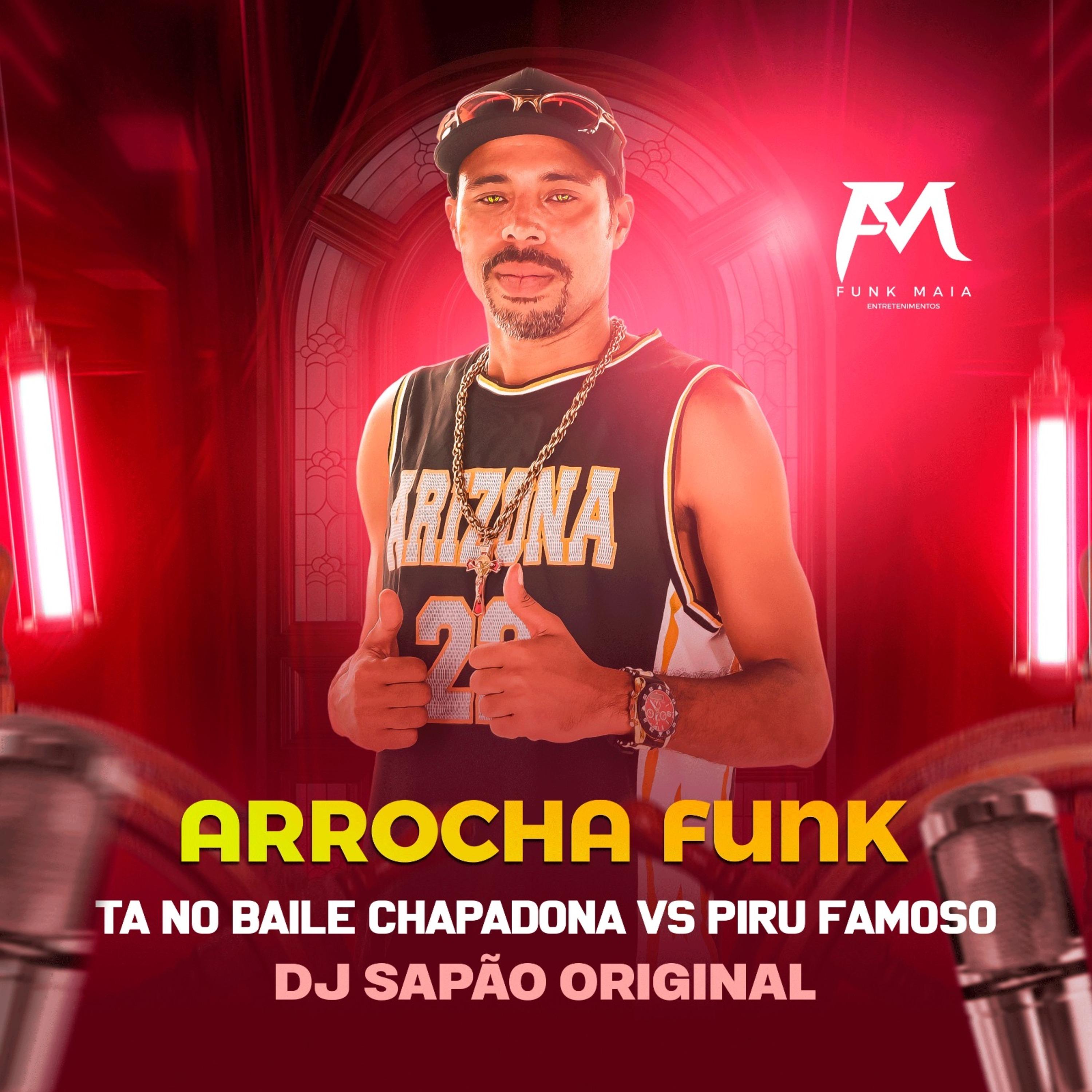 Arrocha Funk Ta no Baile Chapadona Vs Piru Famoso