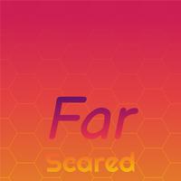 Far Scared