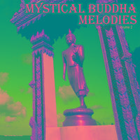 Mystical Buddha Melodies, Vol. 2