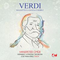 Verdi: Rigoletto: La donna è mobile (Digitally Remastered)