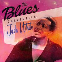 The Blues Collective - Josh White