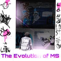 The Evolution of MS