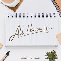 All I Know Is...