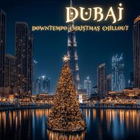 Dubai Downtempo Christmas Chillout