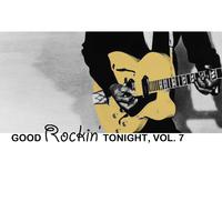 Good Rockin' Tonight, Vol. 7