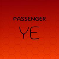 Passenger Ye