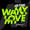 Metrik - Want My Love