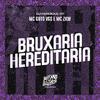 MC Guto VGS - Bruxaria Hereditaria