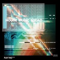 House Music Squad #32