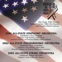 2002 Texas Music Educators Association (TMEA): All-State Symphony Orchestra, All-State Philharmonic Orchestra and All-State String Orchestra