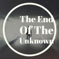 The End Of The Unknown