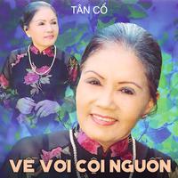 Tân Cổ Về Với Cội Nguồn