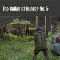 The Ballad of Hunter No. 5