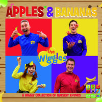 Apples & Bananas: A Wiggly Collection Of Nursery Rhymes