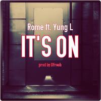 It's On (feat. Yung L)