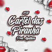 Cartel das Piranha