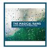 Magical Healing Raindrops Music - Rain Won't Say Anything