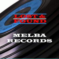 Lost & Found - Melba Records