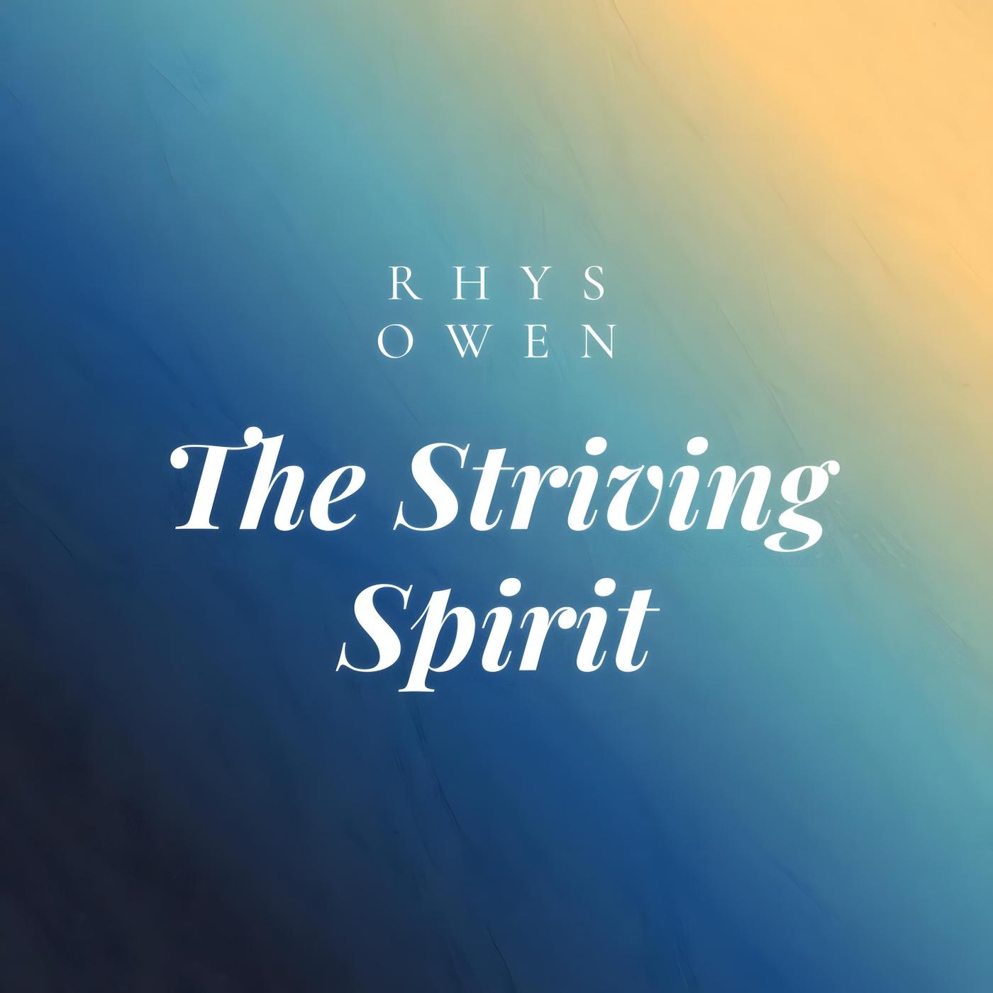 The Striving Spirit
