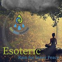 Esoteric Rain for Inner Peace