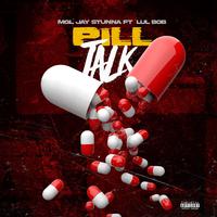 Pill Talk (feat. Lul Bob)