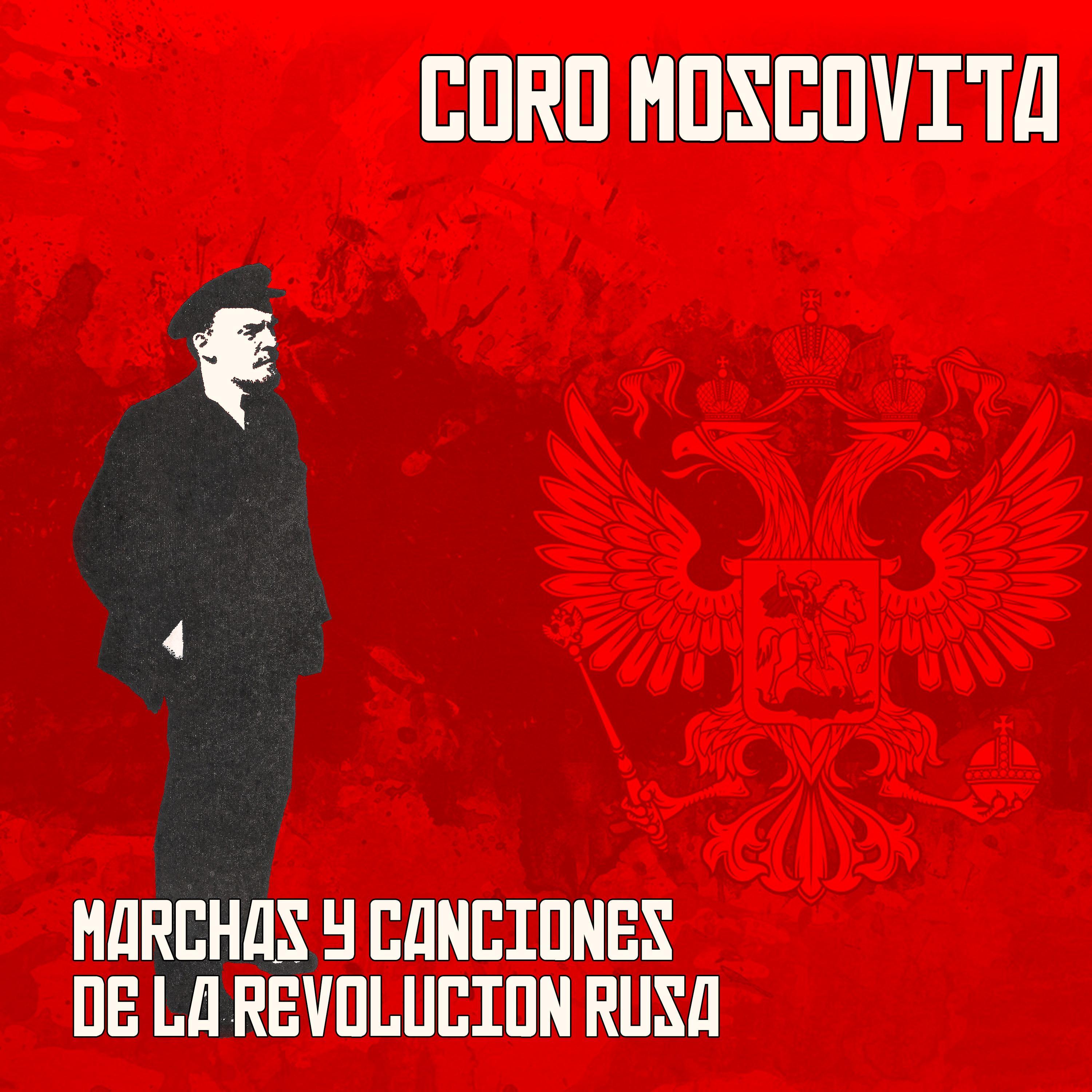 La Canción de Varsovia_Coro Moscovita_Marchas y Canciones de la Revolución Rusa | 在线播放_La Canción de Varsovia歌词_La Canción de Varsovia下载 | 网易云音乐