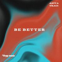 BE BETTER