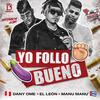 Dany Ome - Yo Follo Bueno (feat. El Leon & Manu Manu)