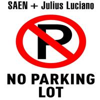 No Parking Lot (feat. Julius Luciano)