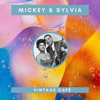 Mickey & Sylvia - Vintage Cafè