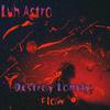 Luh Astro - Destroy Lonely Flow