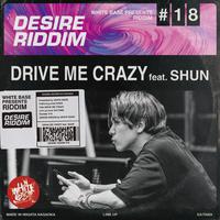 DRIVE ME CRAZY (feat. SHUN)