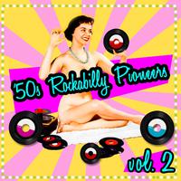 '50s Rockabilly Pioneers Vol. 2