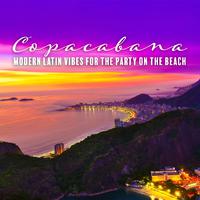 Copacabana: Modern Latin Vibes for the Party on the Beach